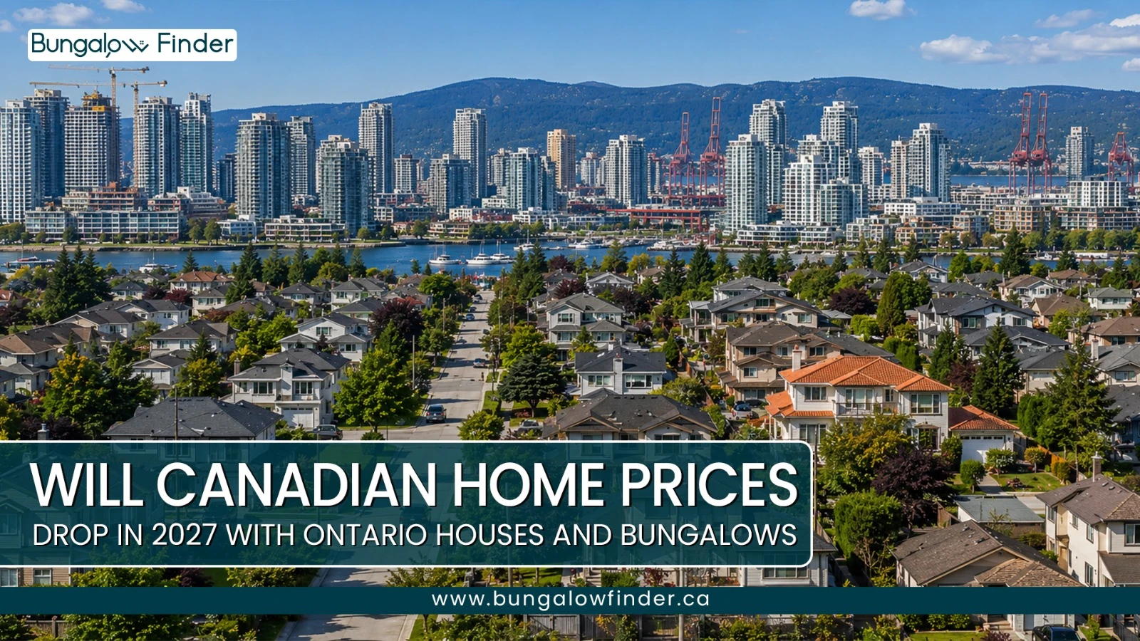 Will Canadian Home Prices Drop in 2027? Market Outlook