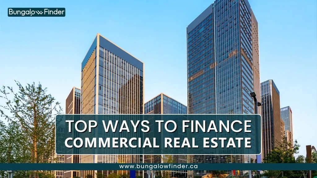 Top Commercial Real Estate Financing Options in Canada Top Commercial Real Estate Financing Options in Canada
