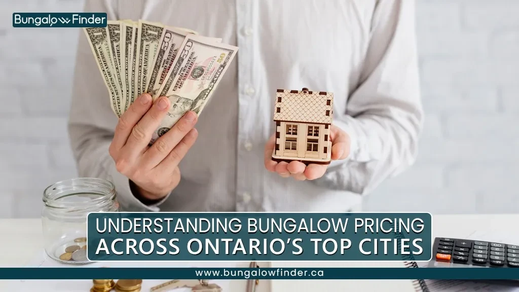 Why Bungalows Cost More Per Square Foot in Ontario