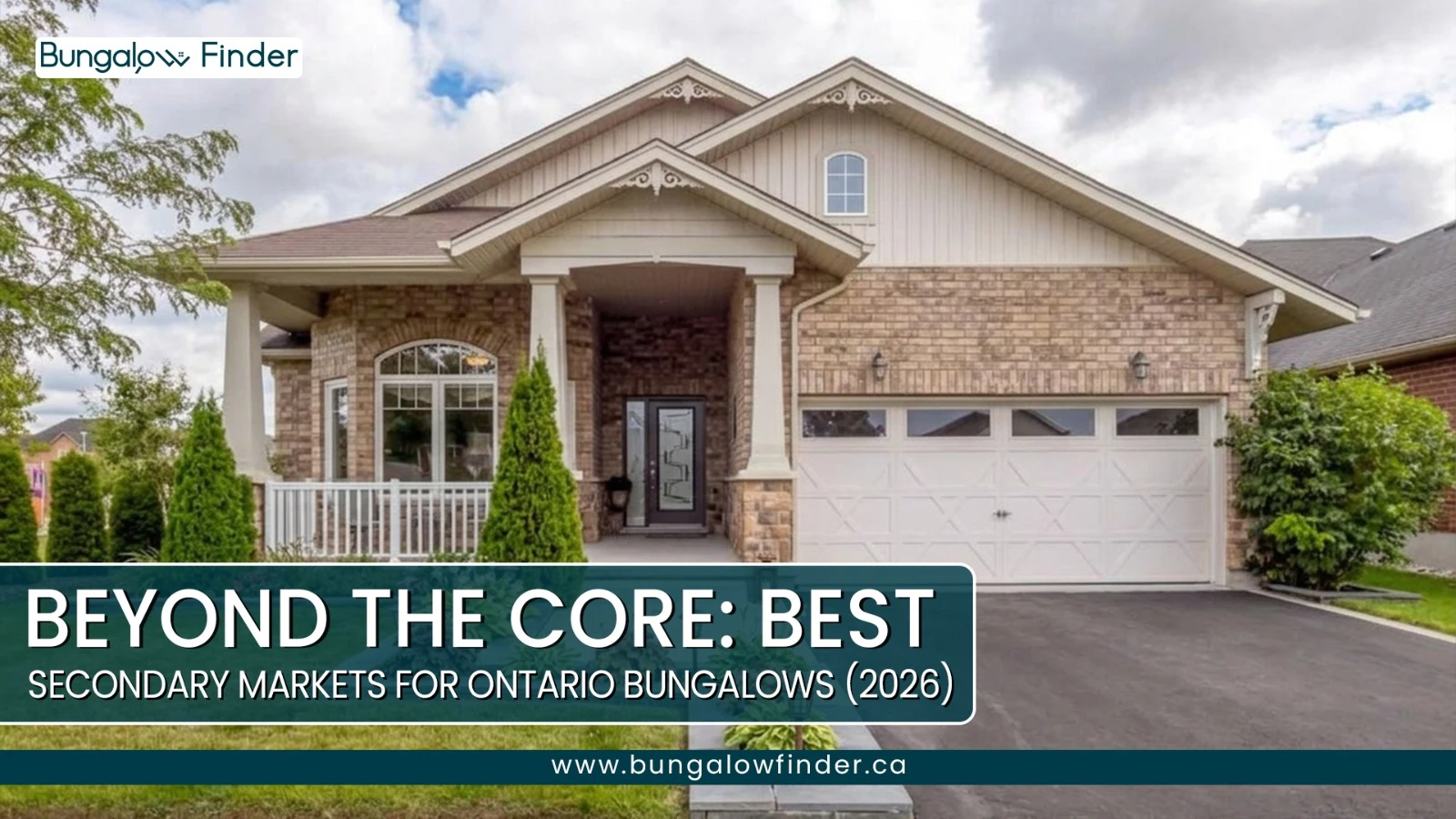 The Secondary Market Migration: Best Ontario Bungalow Hubs Beyond the GTA (2026) The Secondary Market Migration: Best Ontario Bungalow Hubs Beyond the GTA (2026)