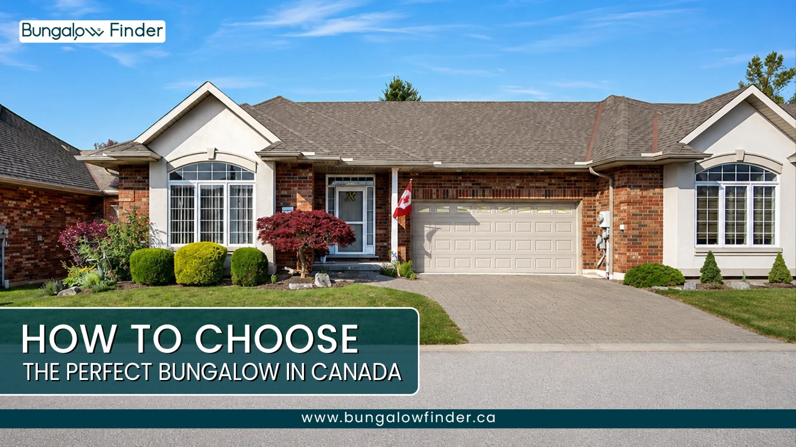 How to Choose the Right Bungalow in Canada: A Complete Buyer's Guide How to Choose the Right Bungalow in Canada: A Complete Buyer's Guide