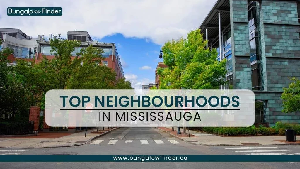 Top 5 Neighbourhoods in Mississauga, Ontario Top 5 Neighbourhoods in Mississauga, Ontario