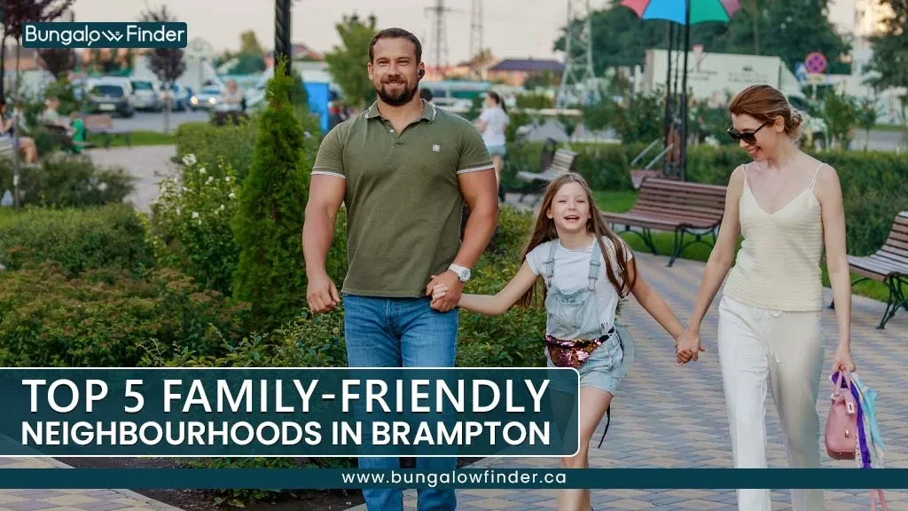 Top Brampton Neighbourhoods for Family Bungalow Homes Top Brampton Neighbourhoods for Family Bungalow Homes