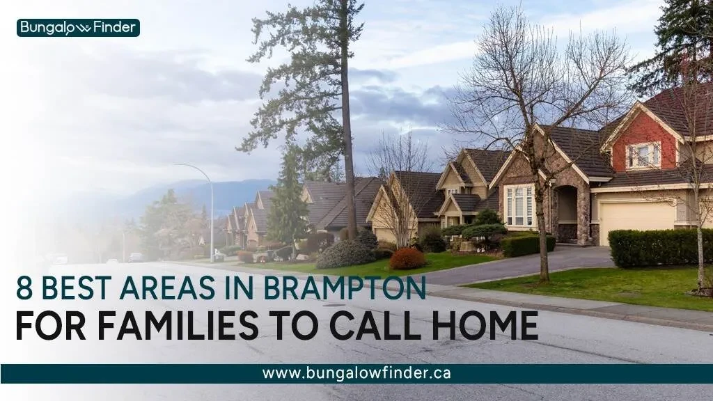 The Best 8 Neighborhoods in Brampton for Families The Best 8 Neighborhoods in Brampton for Families