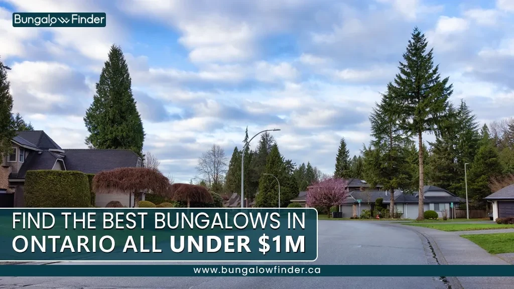 Best Bungalows for Sale in Ontario Under $1M Best Bungalows for Sale in Ontario Under $1M