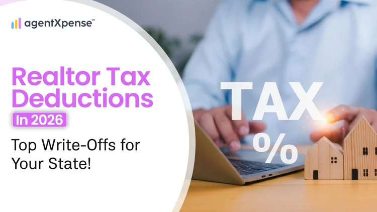 2026 Realtor Tax Deductions Cheat Sheet: Top Write-Offs Every Real Estate Agent Needs to Know