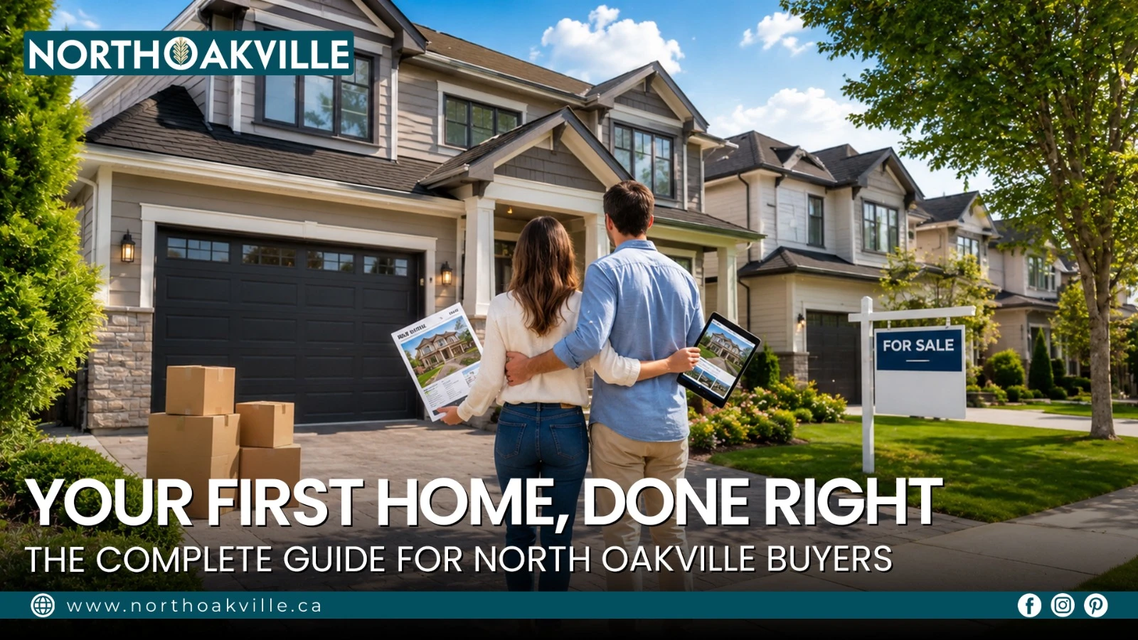 First-time home buyers looking at modern house with moving boxes for North Oakville real estate complete guide web banner.
