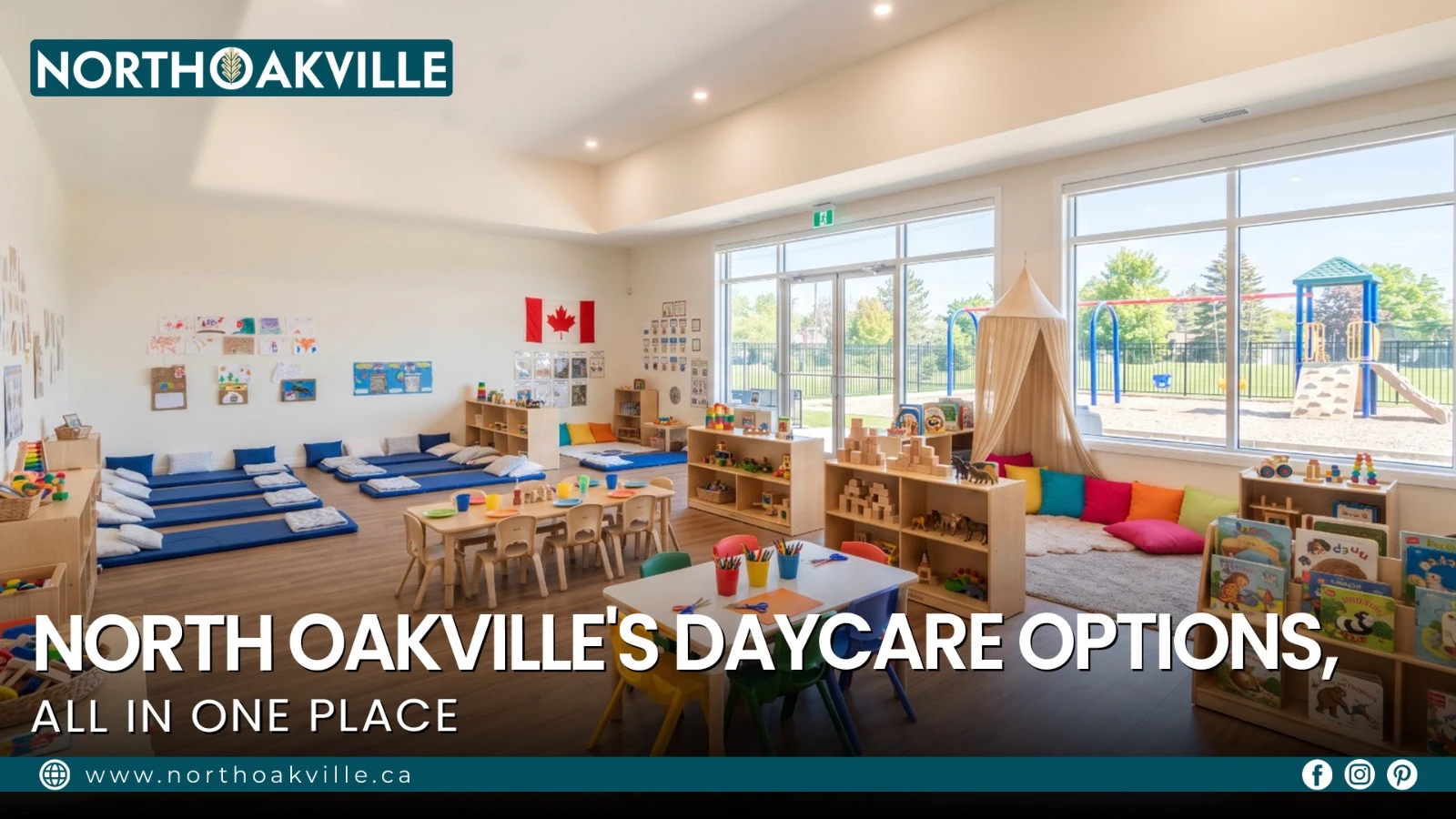 Brightly lit North Oakville daycare classroom with play areas, activity tables, sleeping mats, and an outdoor playground view.