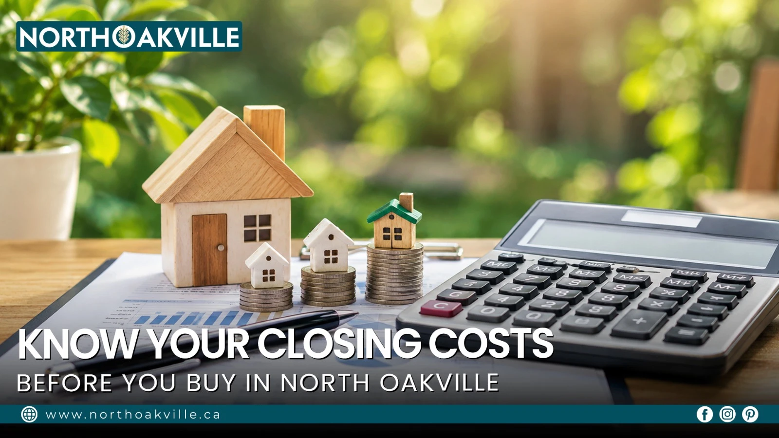 Calculator, mini wooden houses, and financial documents illustrating land transfer tax rates and buyer closing costs in North Oakville.